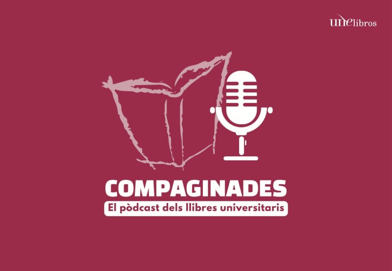 El pódcast Compaginades, altavoz de una editorial universitaria